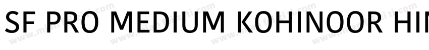 SF PRO MEDIUM KOHINOOR HINDI MEDI字体转换